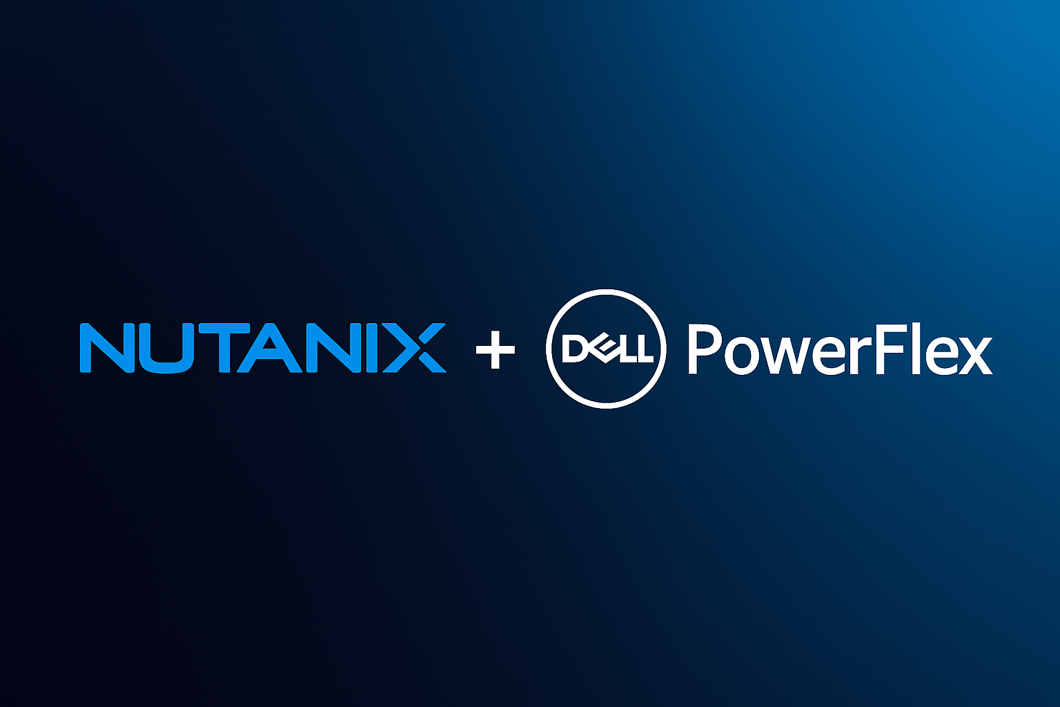 Nutanix + PowerFlex: Goes GA Bringing Choice and Flexibility to NCI