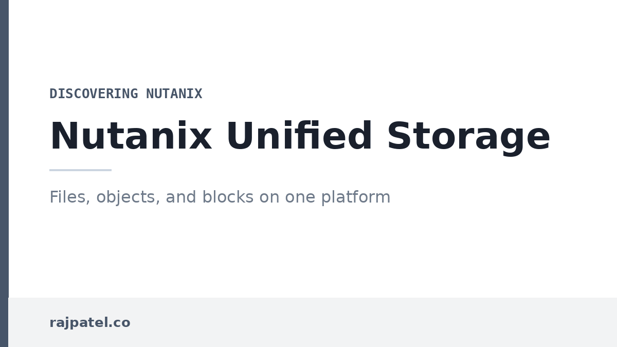 Discovering Nutanix: Nutanix Unified Storage (NUS)