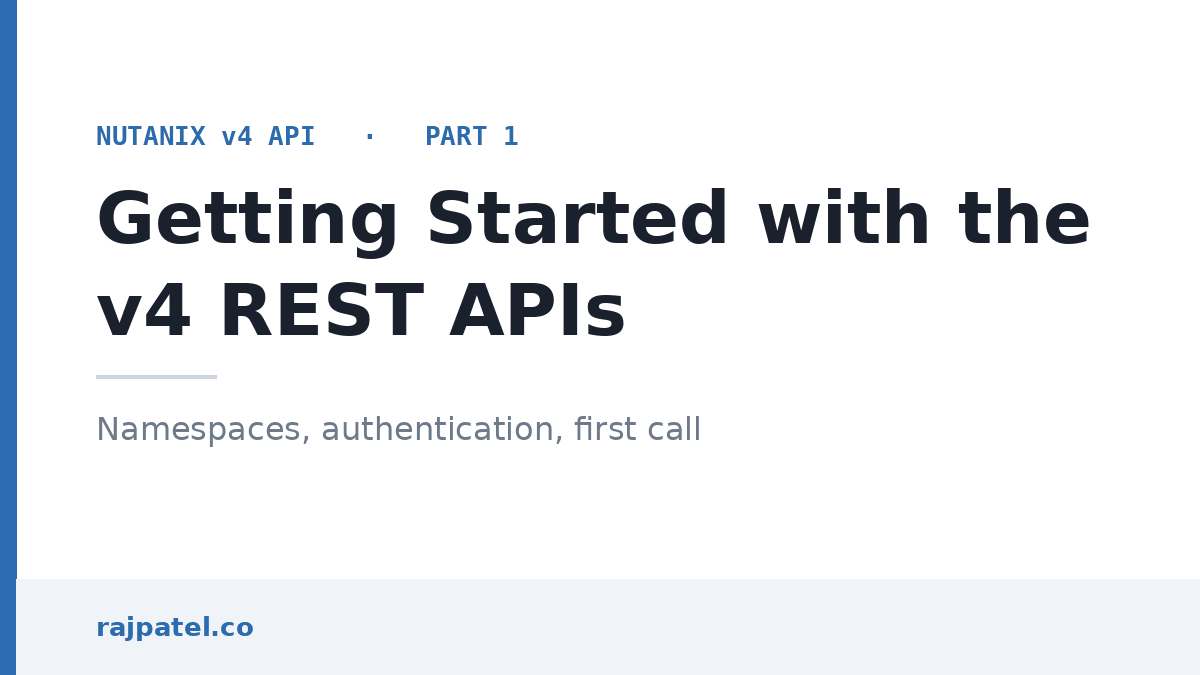 Getting Started with the Nutanix v4 REST APIs