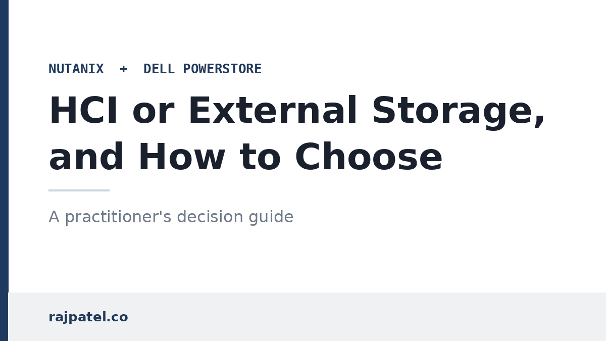 Nutanix + PowerStore: HCI or External Storage, and How to Choose